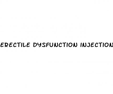 erectile dysfunction injections side effects