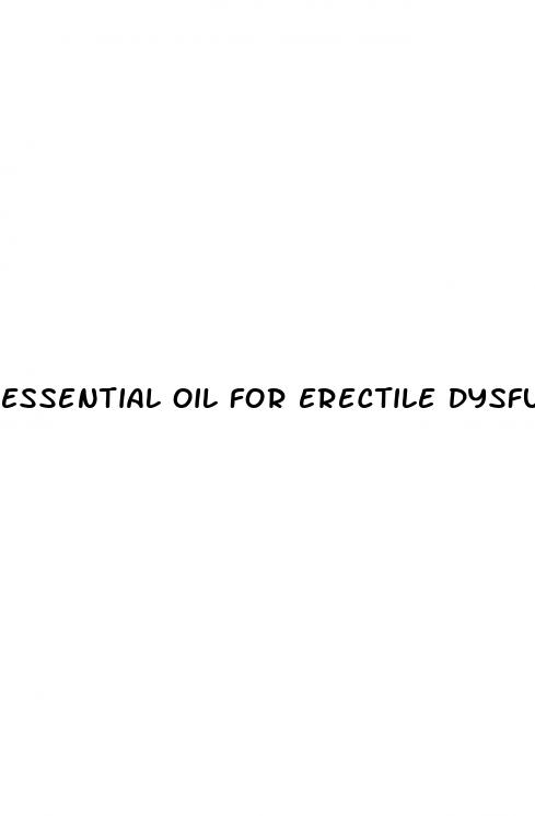 essential oil for erectile dysfunction