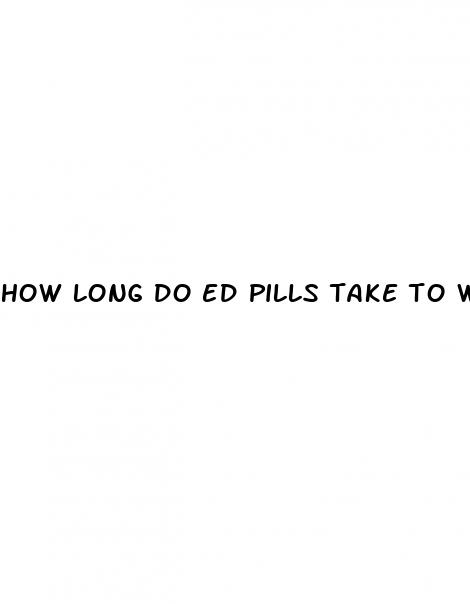 how long do ed pills take to work