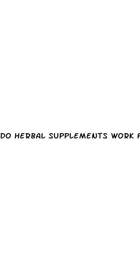 do herbal supplements work for erectile dysfunction