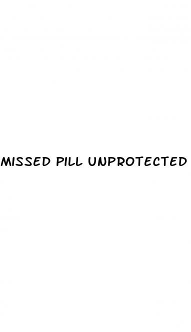 missed pill unprotected sex