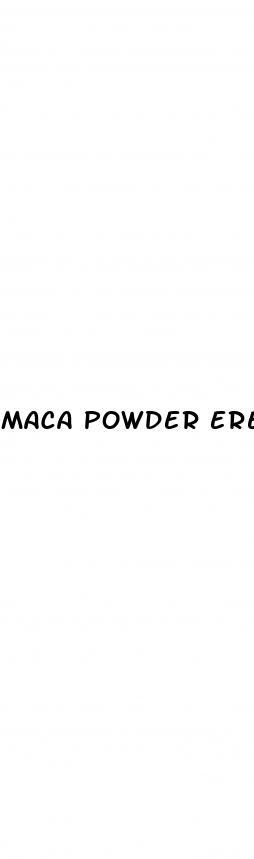 maca powder erectile dysfunction