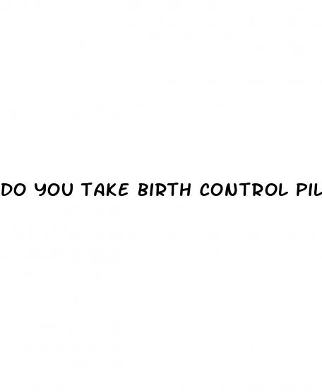 do you take birth control pills after sex