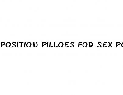 position pilloes for sex porn