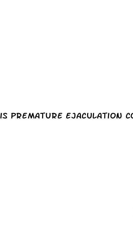 is premature ejaculation considered erectile dysfunction