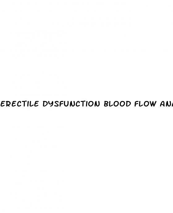 erectile dysfunction blood flow analysis what helps blood flow