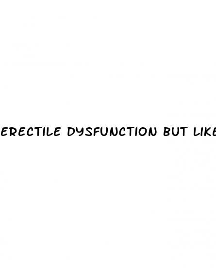 erectile dysfunction but like anal penetration