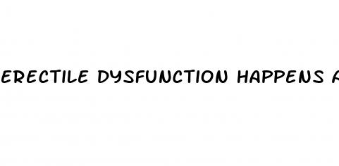 erectile dysfunction happens at what age