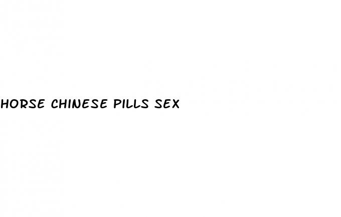 horse chinese pills sex