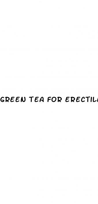 green tea for erectile dysfunction