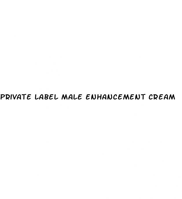 private label male enhancement cream