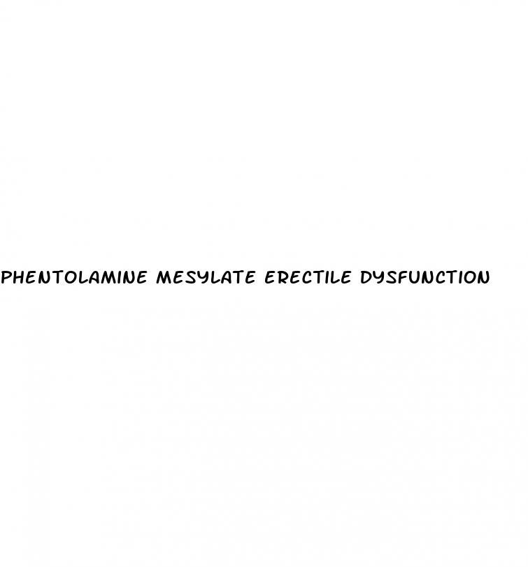 phentolamine mesylate erectile dysfunction