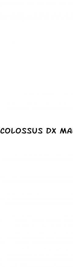 colossus dx male enhancement