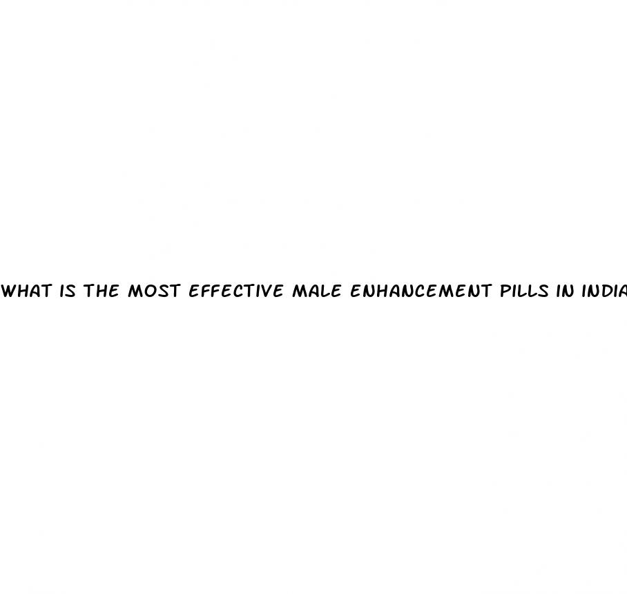 what is the most effective male enhancement pills in india