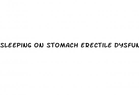 sleeping on stomach erectile dysfunction