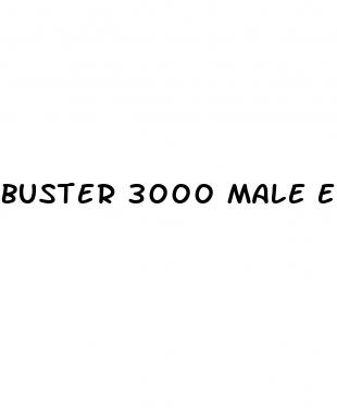 buster 3000 male enhancement