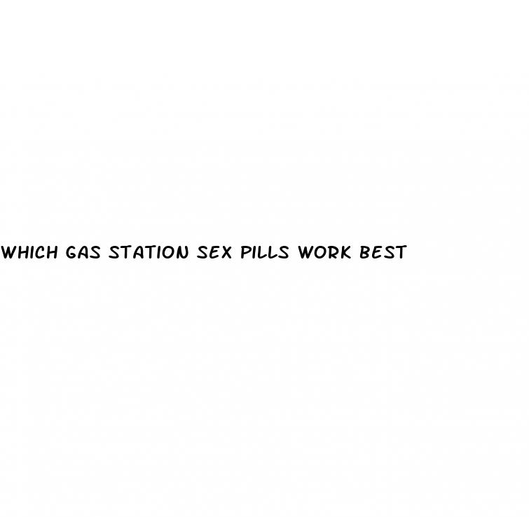 which gas station sex pills work best