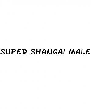 super shangai male enhancement suplemento blue