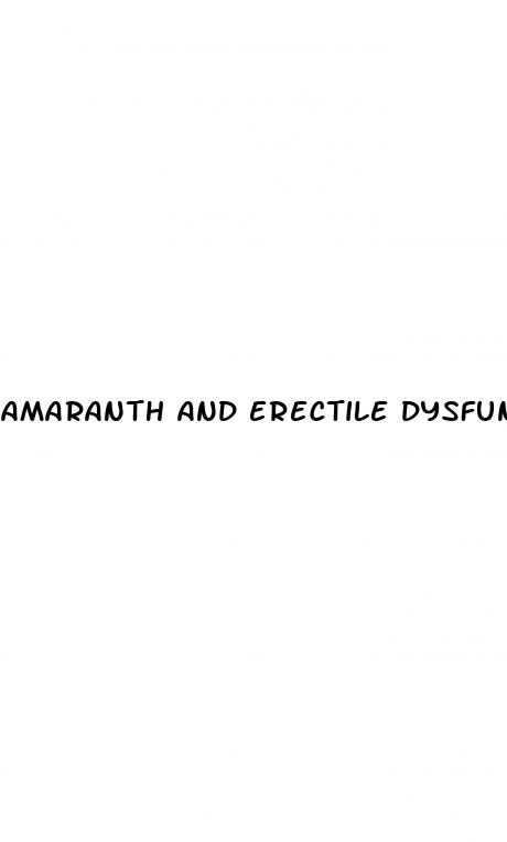 amaranth and erectile dysfunction