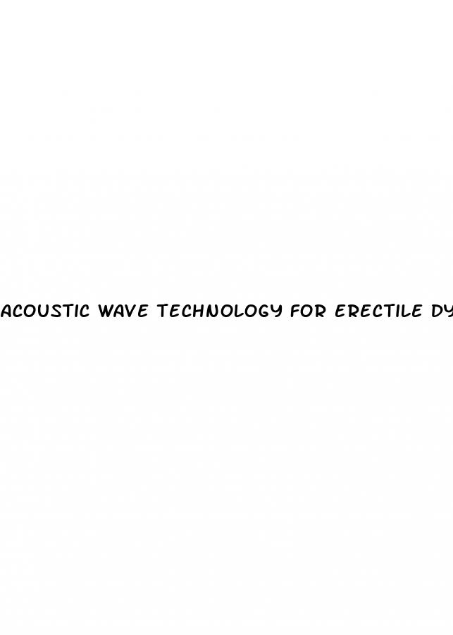 acoustic wave technology for erectile dysfunction