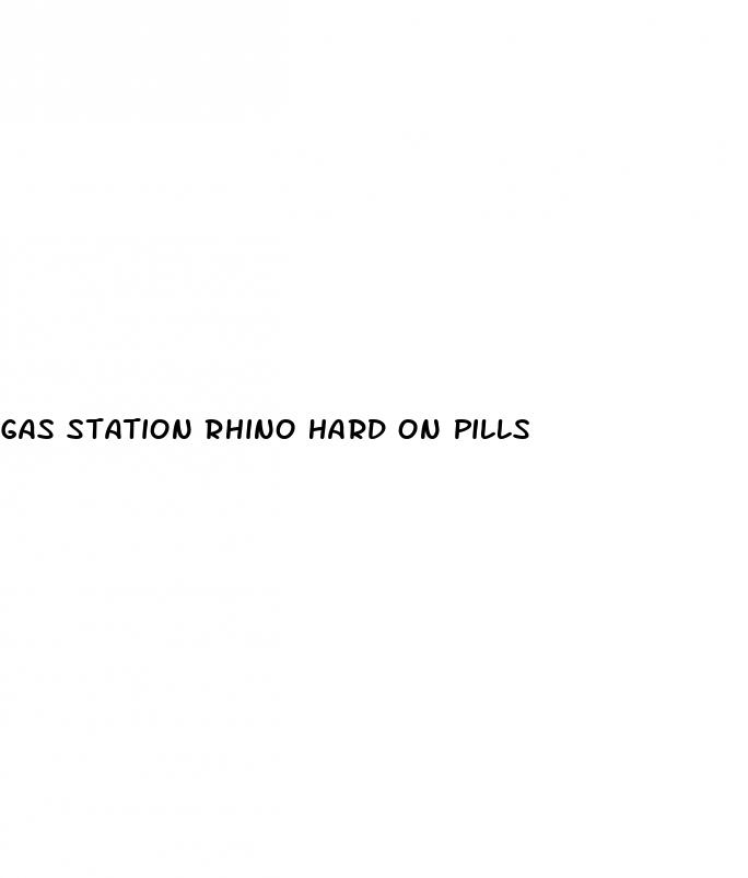 gas station rhino hard on pills