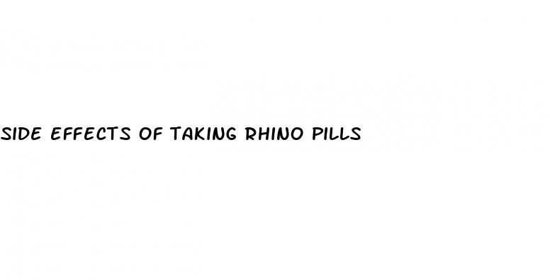 side effects of taking rhino pills