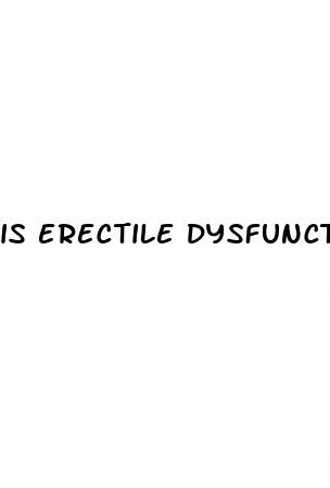 is erectile dysfunction a medical condition