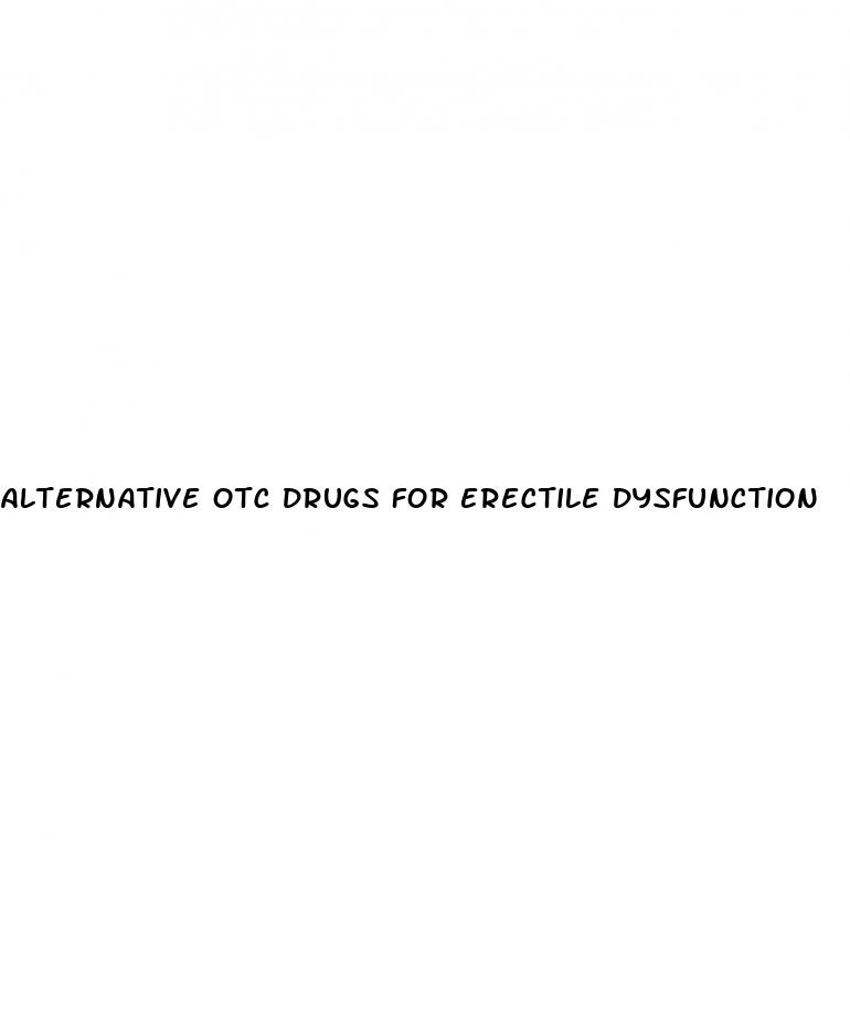 alternative otc drugs for erectile dysfunction