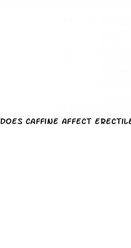 does caffine affect erectile dysfunction