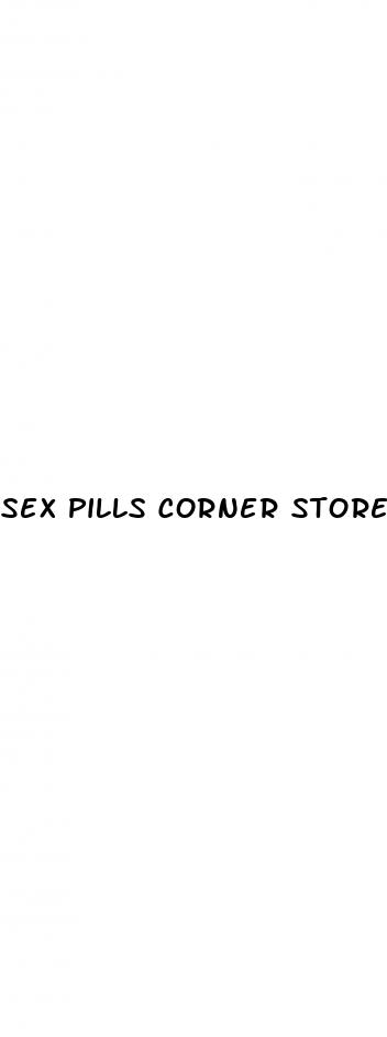 sex pills corner store