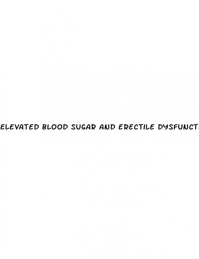 elevated blood sugar and erectile dysfunction