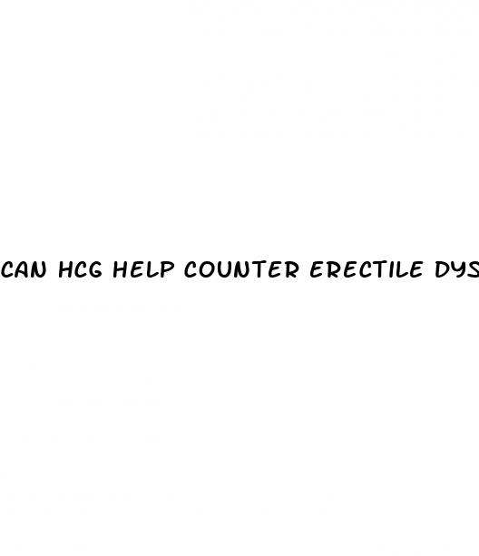 can hcg help counter erectile dysfunction for those taking testosterone