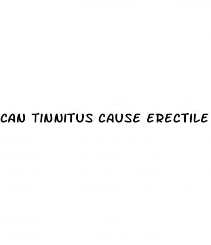 can tinnitus cause erectile dysfunction