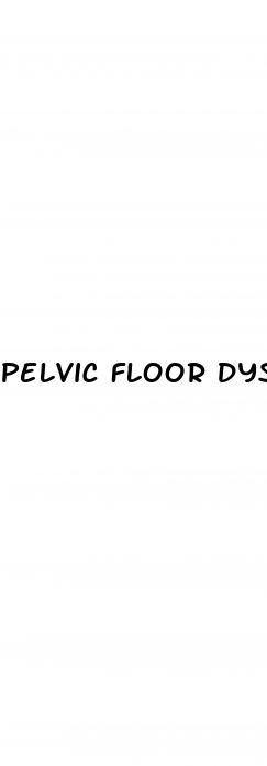 pelvic floor dysfunction and erectile dysfunction