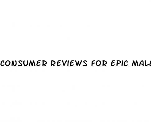 consumer reviews for epic male enhancement side effects