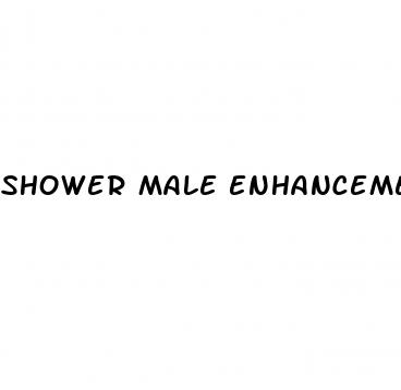 shower male enhancement