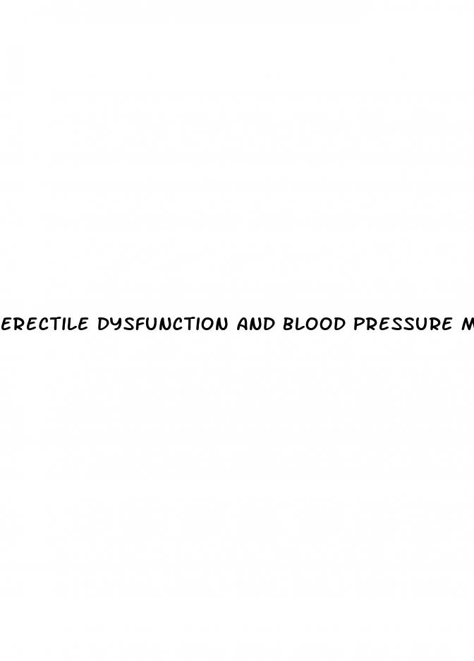 erectile dysfunction and blood pressure medication