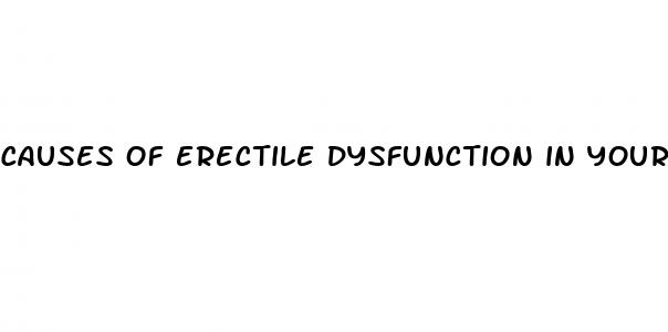 causes of erectile dysfunction in your 30s