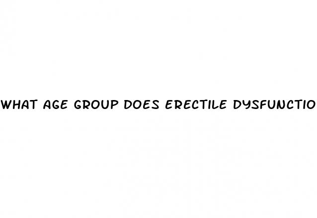 what age group does erectile dysfunction affect