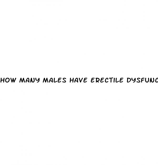 how many males have erectile dysfunction