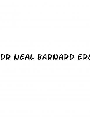 dr neal barnard erectile dysfunction