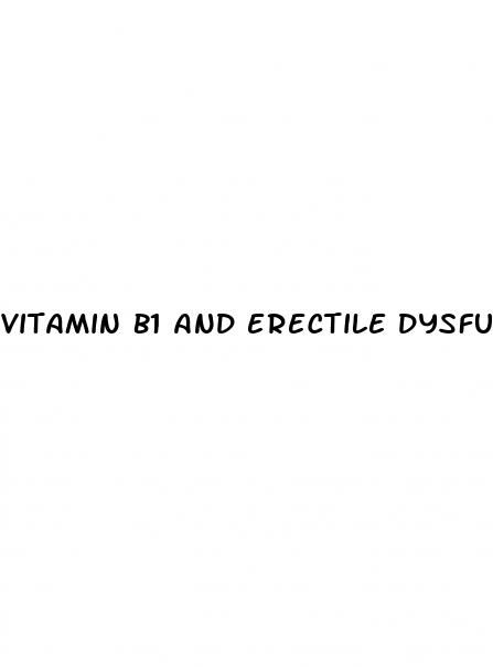 vitamin b1 and erectile dysfunction