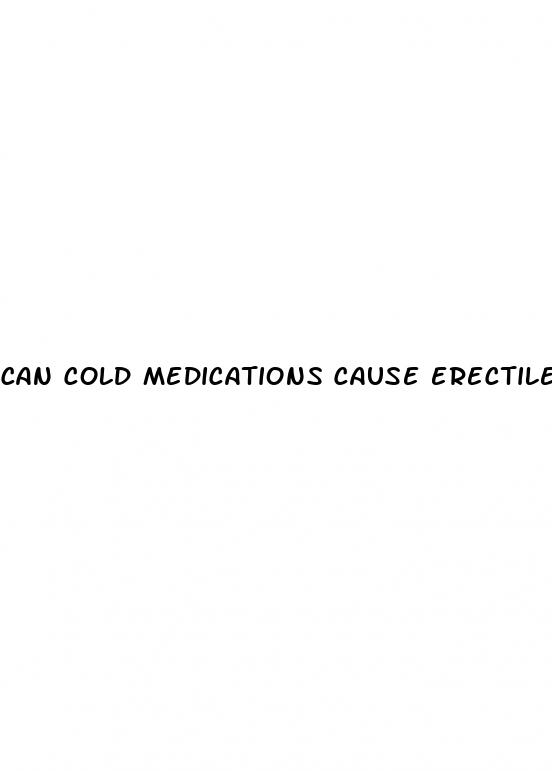 can cold medications cause erectile dysfunction