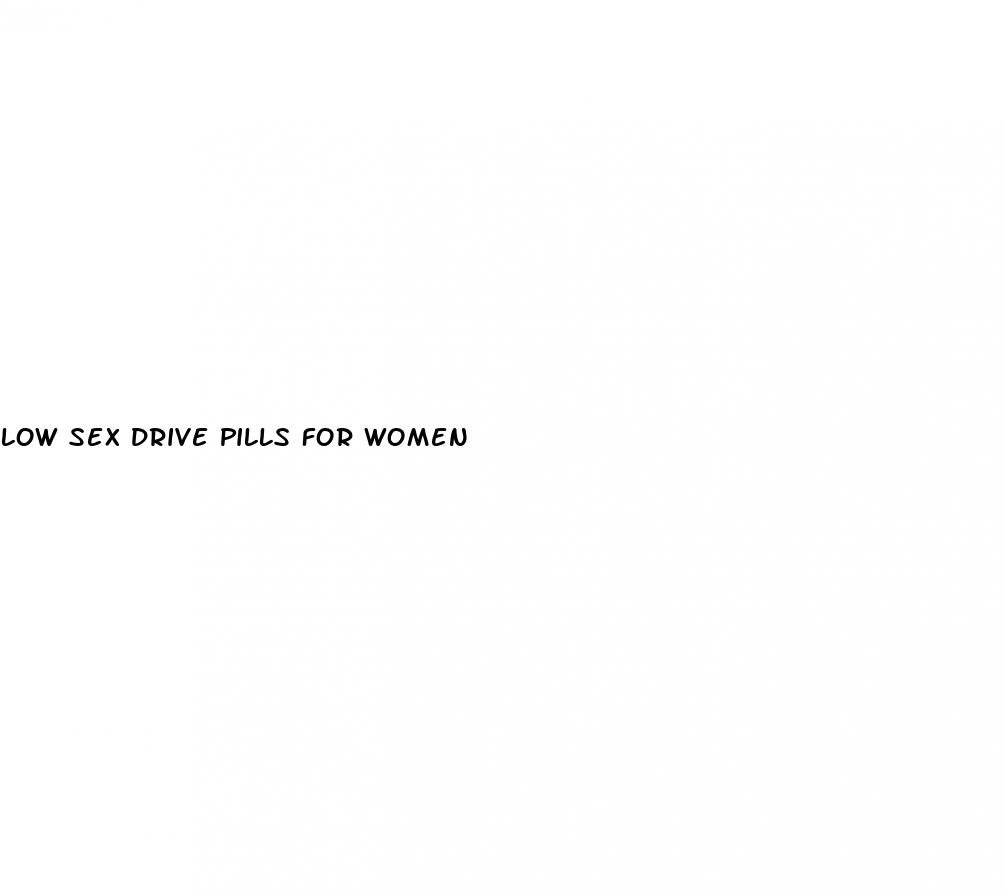 low sex drive pills for women