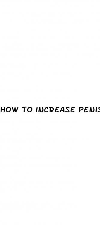 how to increase penis size manually