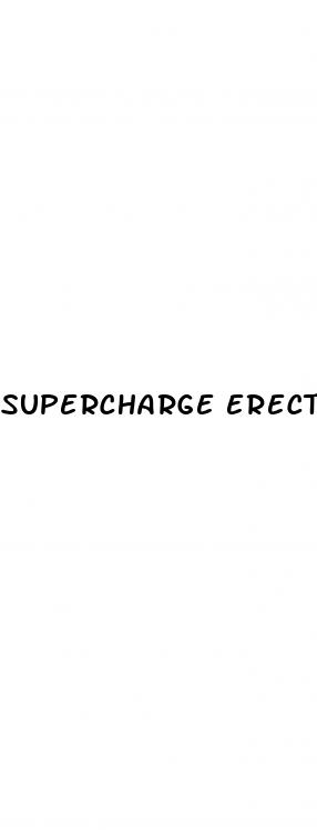 supercharge erectile dysfunction