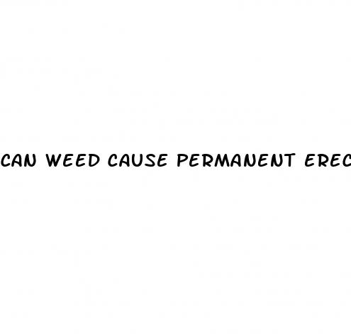 can weed cause permanent erectile dysfunction