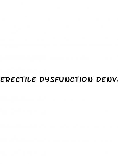 erectile dysfunction denver