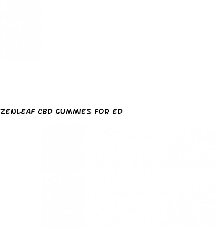 zenleaf cbd gummies for ed