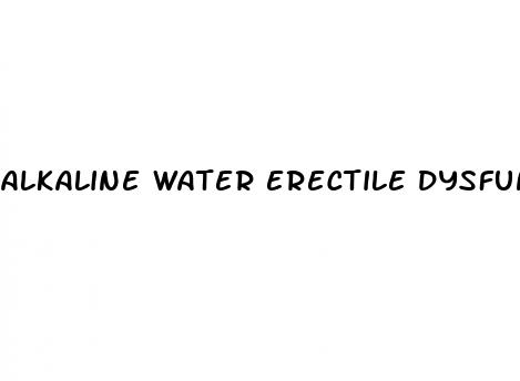 alkaline water erectile dysfunction